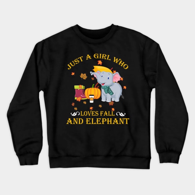 Just A Girl Who Loves Fall Elephant Funny Thanksgiving Gift Crewneck Sweatshirt by LiFilimon